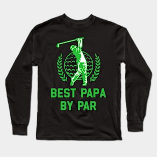 Father's Day Best Papa by Par Funny Golf Long Sleeve T-Shirt